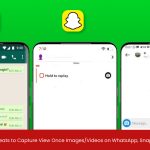 Hier sind 5 Cheats zum Aufnehmen von View Once-Bildern/-Videos auf WhatsApp, Snapchat und Instagram