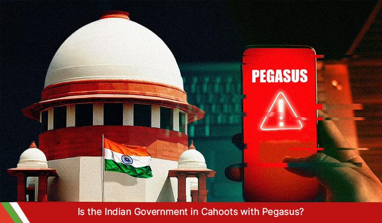 Indian Government in Cahoots with Pegasus?