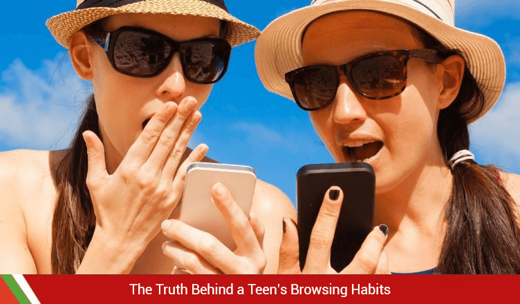 The Truth Behind a Teen’s Browsing Habits