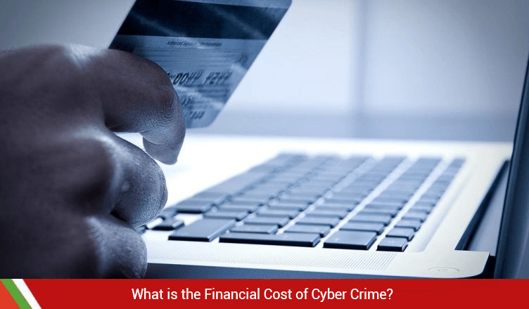 What is the Financial Cost of Cyber Crime?