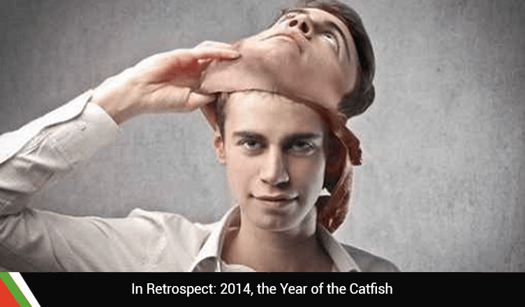 In Retrospect: 2014, the Year of the Catfish