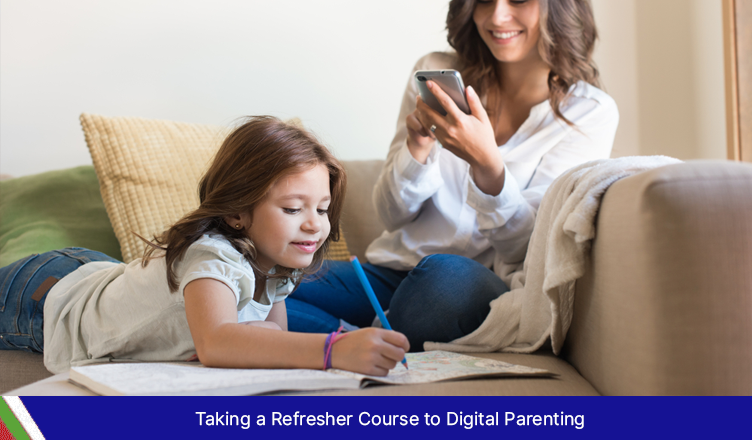 Taking a Refresher Course to Digital Parenting