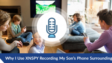 Why I Use Xnspy Recording My Son's Phone Surroundings