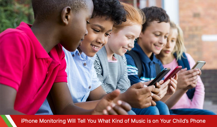 iPhone Monitoring Will Tell You What Kind of Music is on Your Child’s Phone