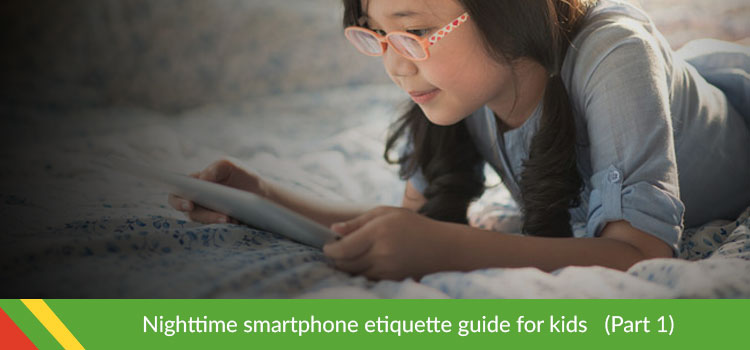 Nighttime Smartphone Etiquette Guide for Kids pt1