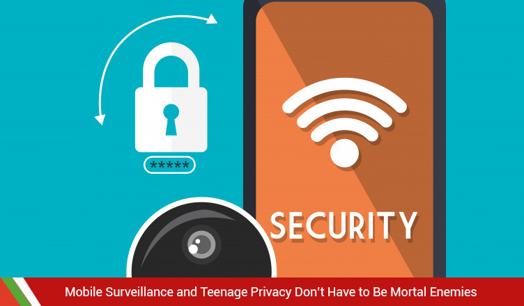 Mobile Surveillance and Teenage Privacy