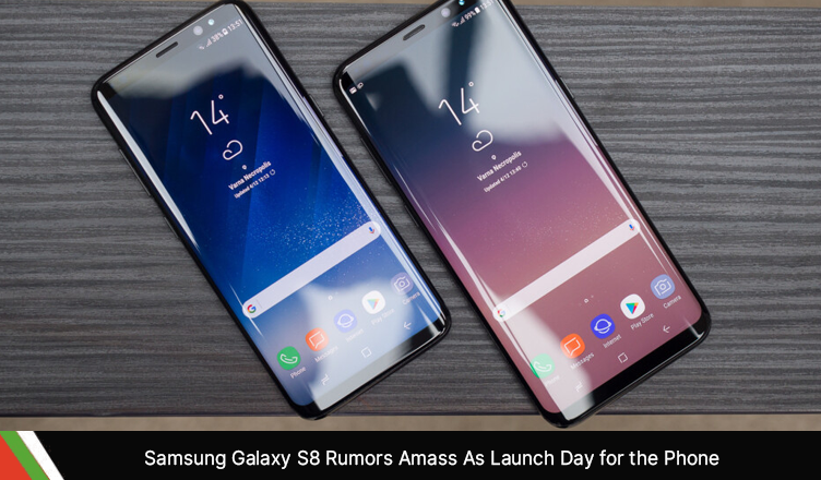 Galaxy S8 Rumors Amass