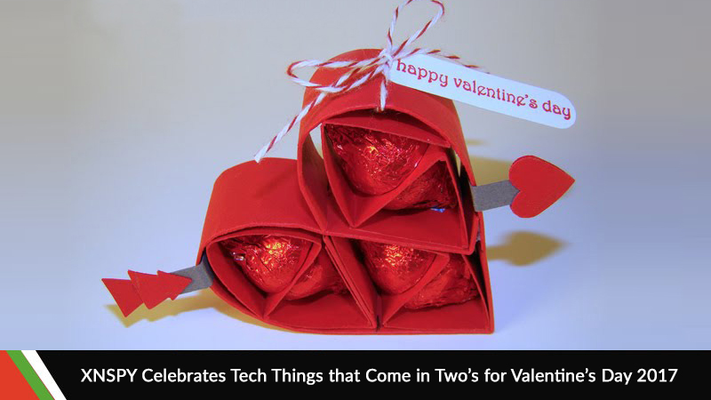 XNSPY Celebrates Tech Things that Come in Two’s for Valentine’s Day 2017