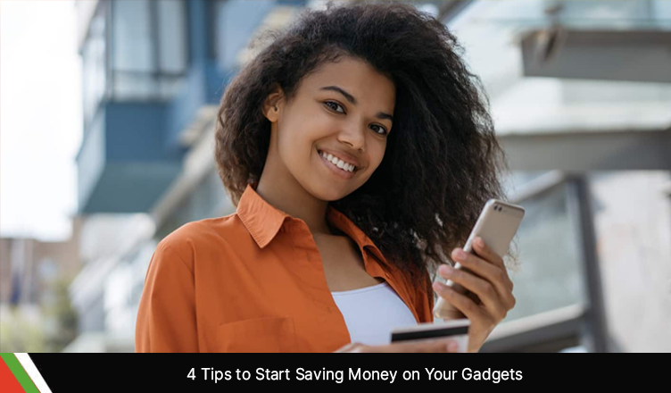 Saving Money on Your Gadgets