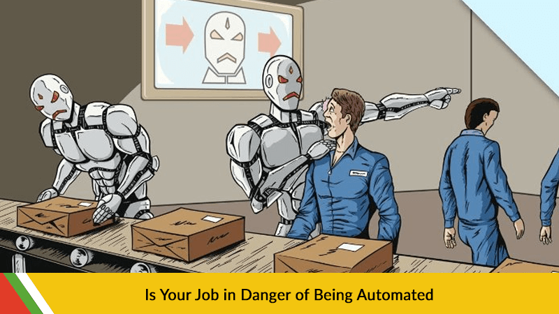 Is Your Job in Danger of Being Automated?