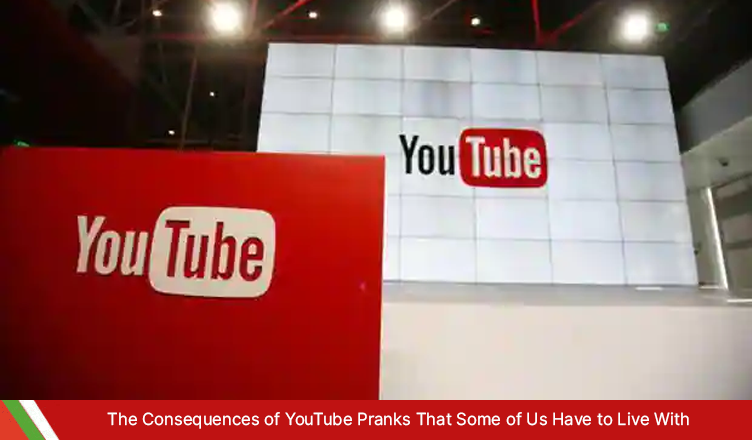 Consequences of YouTube Pranks