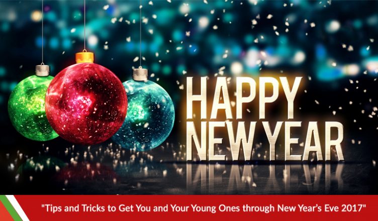 Tips and Tricks to Get You and Your Young Ones through New Year’s Eve 2018!