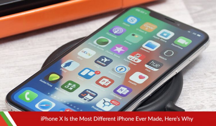 iPhone X Is the Most Different iPhone Ever Made, Here’s Why