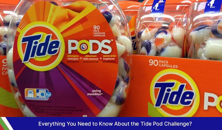 Everything You Need to Know About the Tide Pod Challenge?