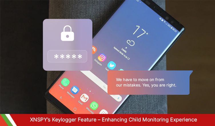 XNSPY’s Keylogger Feature – Enhancing Child Monitoring Experience