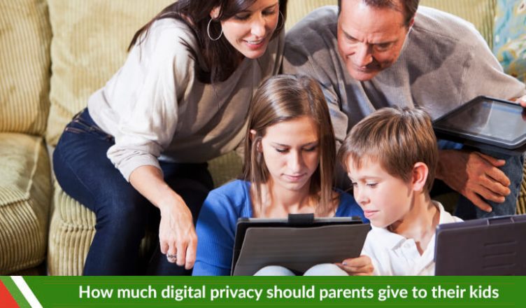 How Much Digital Privacy Should Parents Give to Their Kids?
