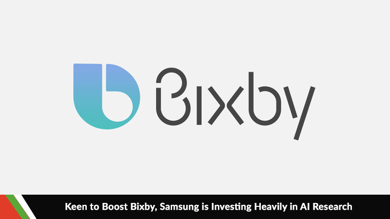 Keen to Boost Bixby - Samsung is Investing Heavily in AI Research