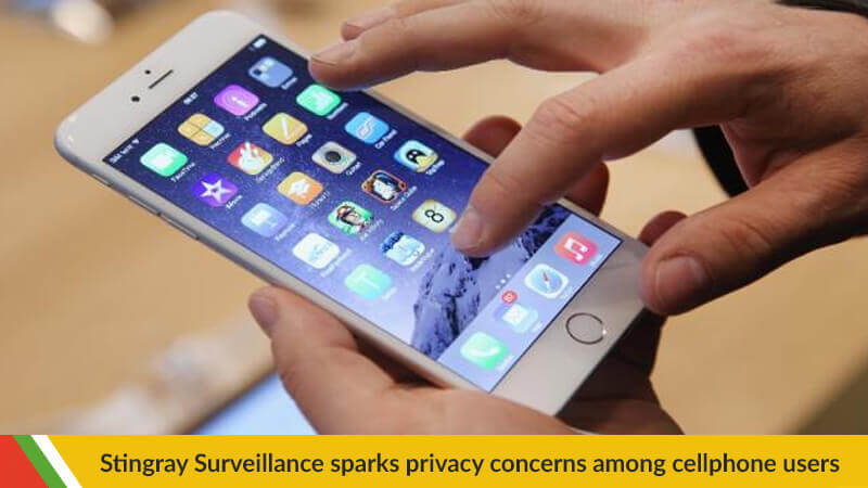 Stingray Surveillance Sparks Privacy Concerns Among Cell Phone Users