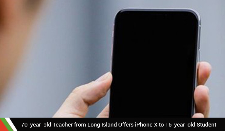 70-year-old Teacher from Long Island Offers iPhone X to 16-year-old Student