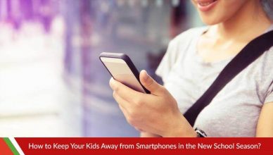 How to Keep Your Kids Away from Smartphones in the New School Season