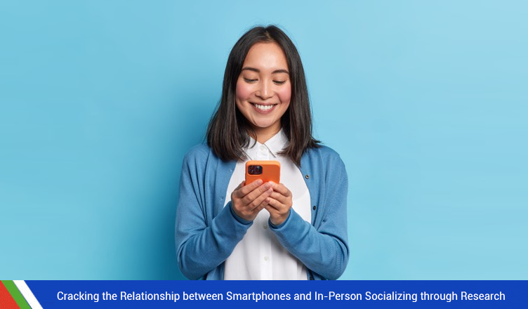 Cracking the Relationship between Smartphones and In-Person Socializing through Research