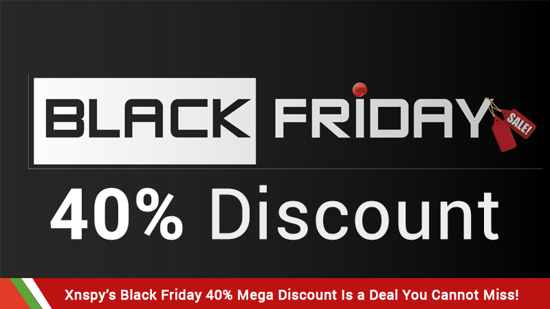 Xnspy’s Black Friday 40% Mega Discount Is a Deal You Cannot Miss!