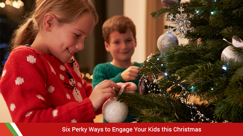 Six Perky Ways to Engage Your Kids this Christmas