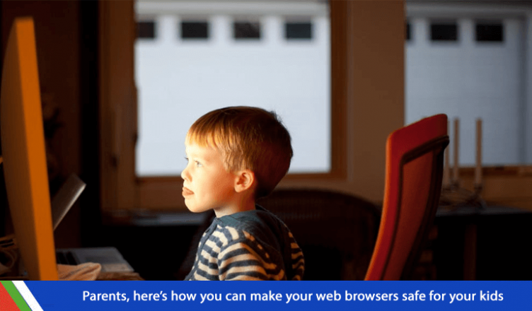 Parents, here’s how you can make your web browsers safe for your kids