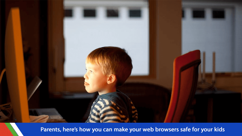 Parents, here’s how you can make your web browsers safe for your kids