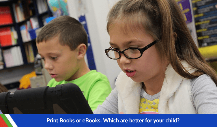 Print Books or eBooks: Which are better for your child?