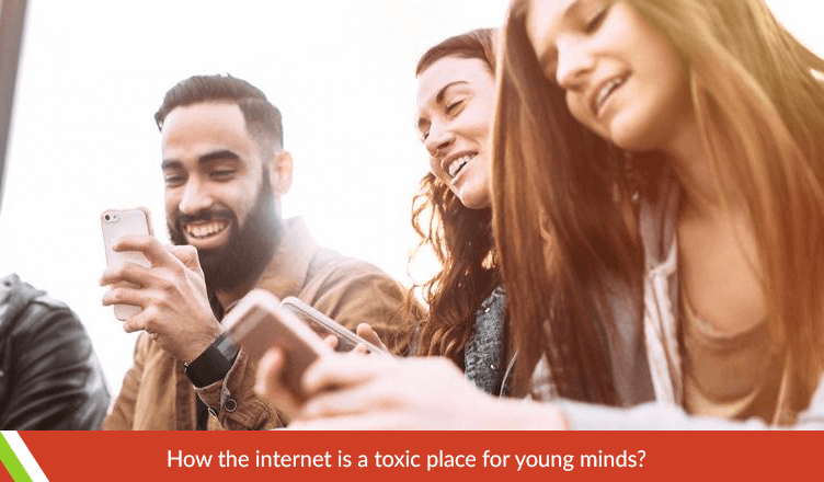 How the internet is a toxic place for young minds?