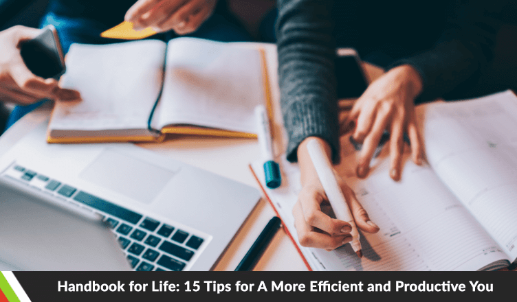 Handbook for Life: 15 Tips for A More Efficient and Productive You