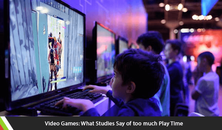 Video Games: What Studies Say of too much Play Time