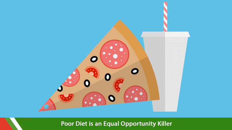 Poor Diet is an Equal Opportunity Killer