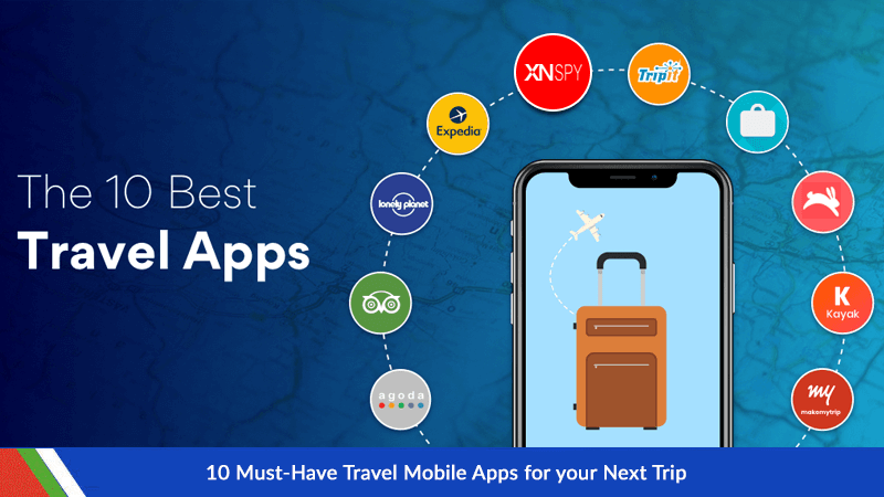 10 Must-Have Travel Mobile Apps for your Next Trip