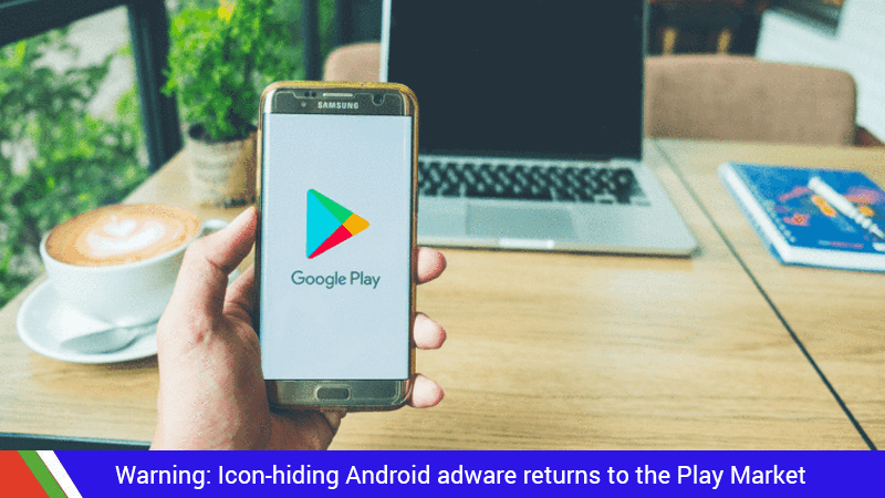 Warning: Icon-hiding Android adware returns to the Play Market