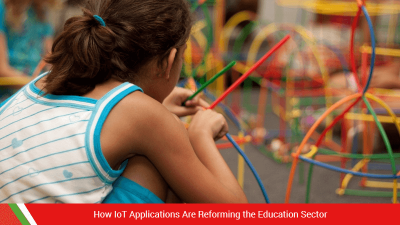 How IoT Applications Are Reforming the Education Sector