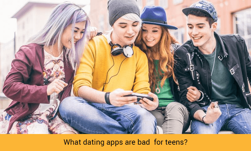 What Dating Apps Are Bad For Teens?