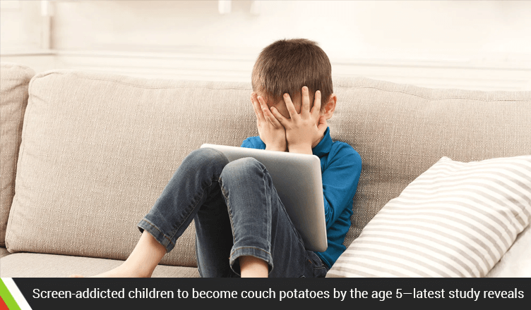 Screen-addicted children to become couch potatoes by the age 5—latest study reveals