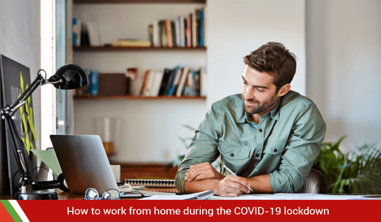 How to work from home during the COVID-19 lockdown