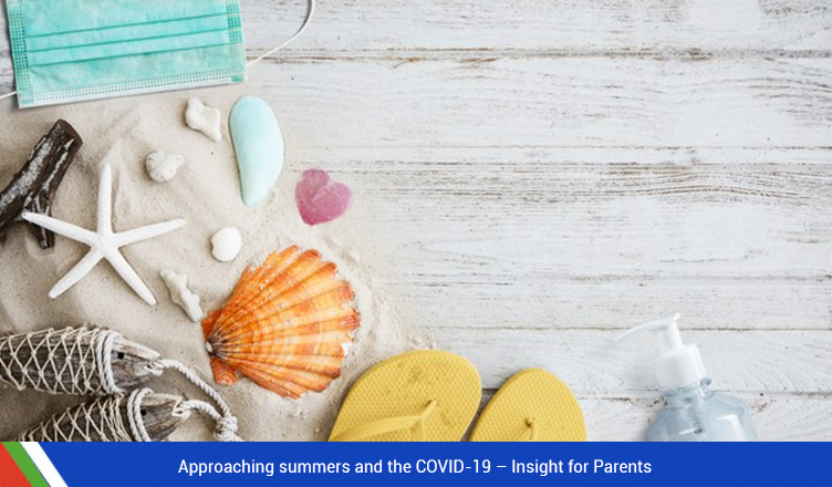 Approaching summers and the COVID-19 – Insight for Parents