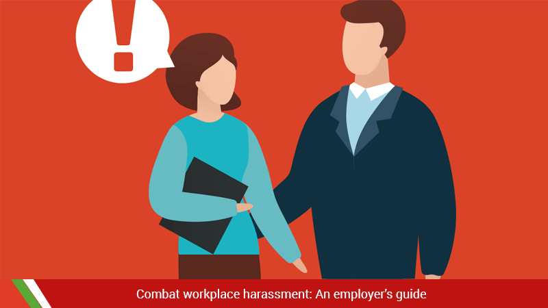 Combatting workplace harassment: An employer’s guide