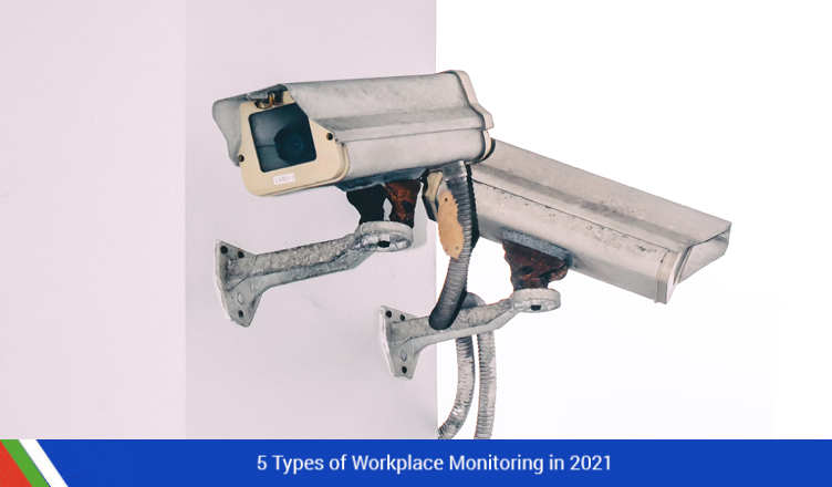 5 Types of Workplace Monitoring in 2021