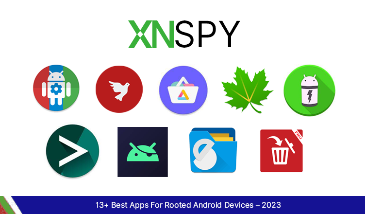 13+ Best Apps For Rooted Android Devices – 2023