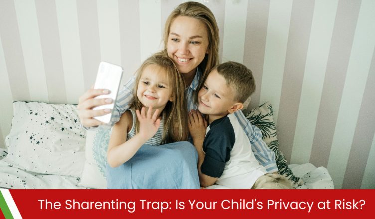 The Sharenting Trap: Is Your Child’s Privacy at Risk?
