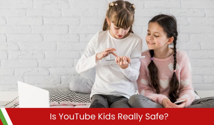 Is YouTube Kids Really Safe?