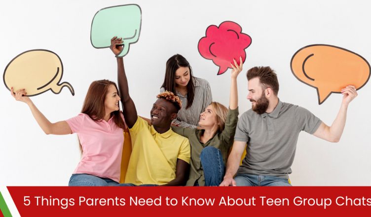 5 Things Parents Need to Know About Teen Group Chats