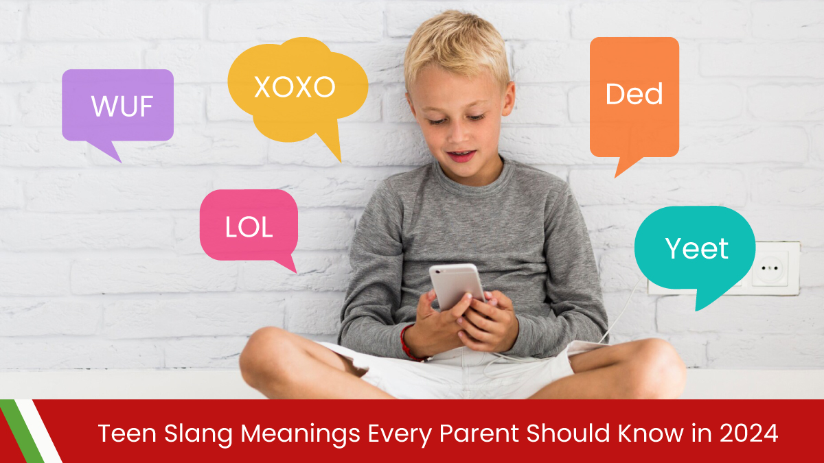 Teen Slang Meanings Every Parent Should Know in 2024