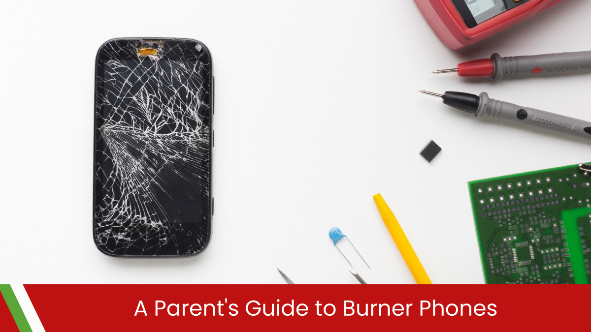 A Parent’s Guide to Burner Phones