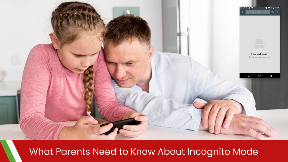 What Parents Need to Know About Incognito Mode